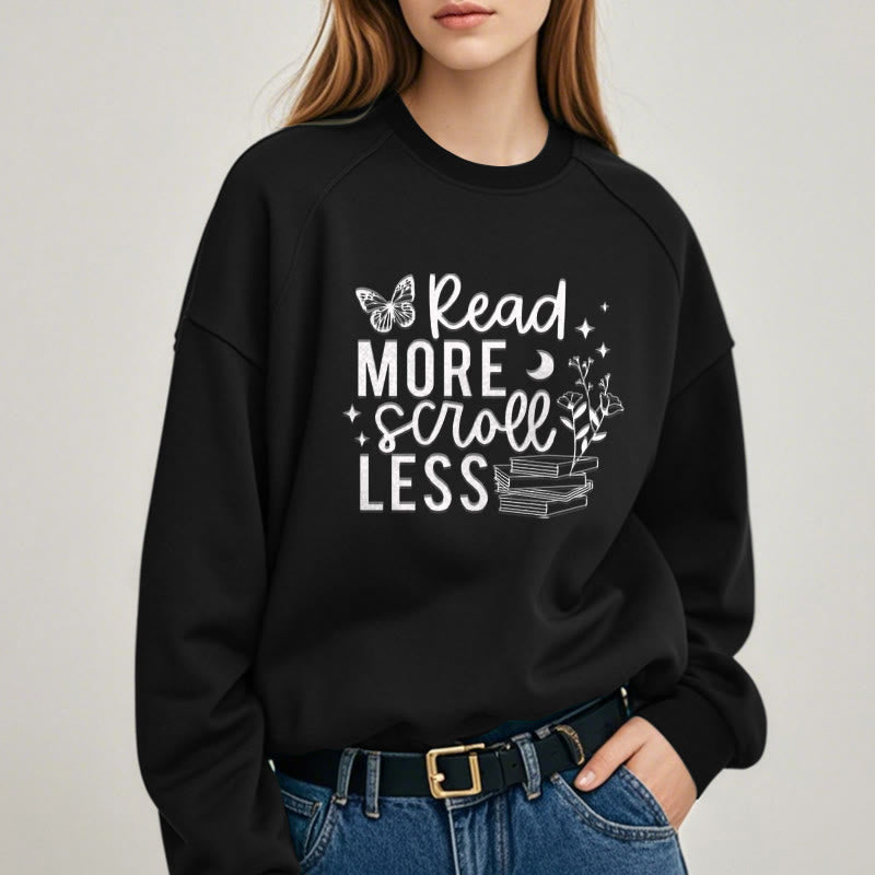 Read More Scroll Less Fleece Lined Sweatshirt Round Neck Sweatshirt