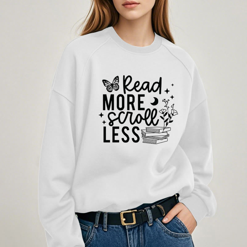 Read More Scroll Less Fleece Lined Sweatshirt Round Neck Sweatshirt