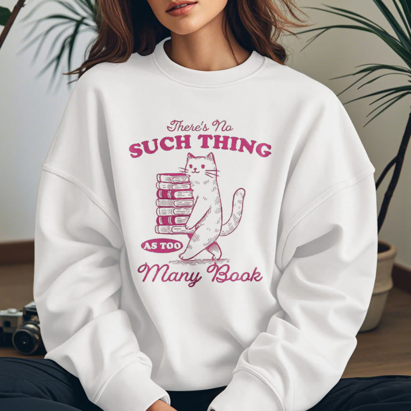 There's No Such Thing Fleece Lined Sweatshirt Round Neck Sweatshirt