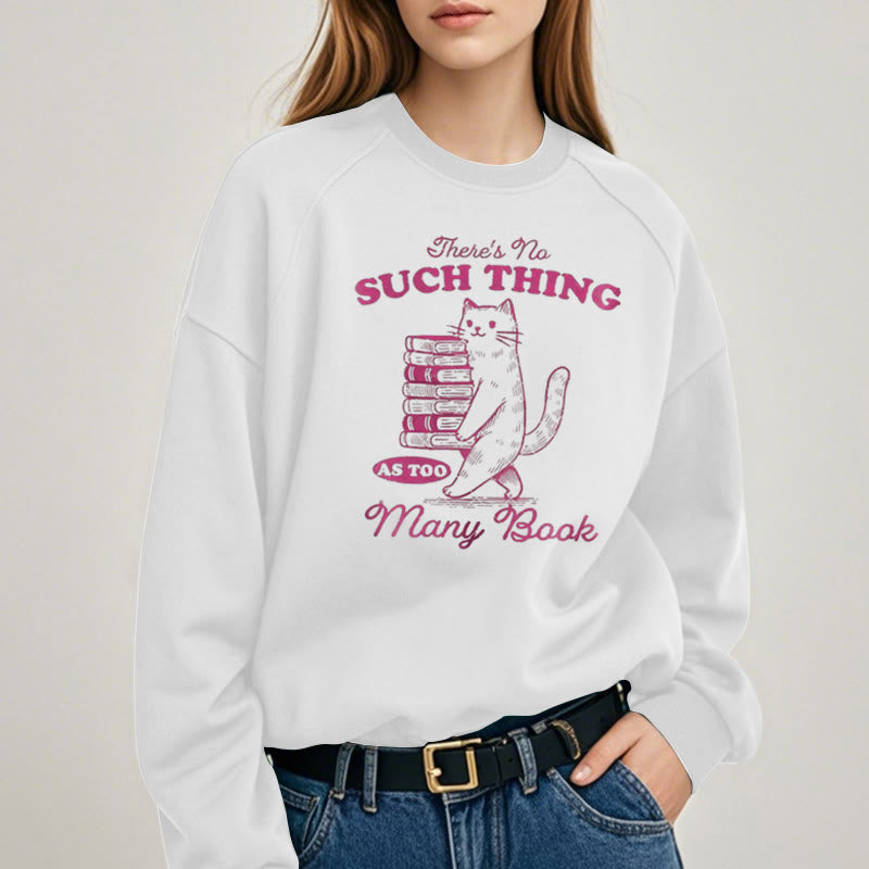 There's No Such Thing Fleece Lined Sweatshirt Round Neck Sweatshirt