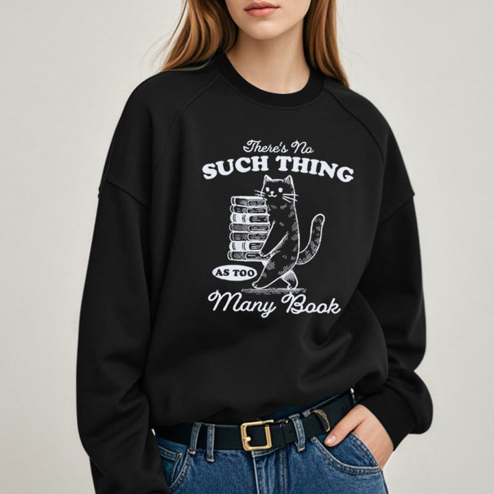 There's No Such Thing Fleece Lined Sweatshirt Round Neck Sweatshirt