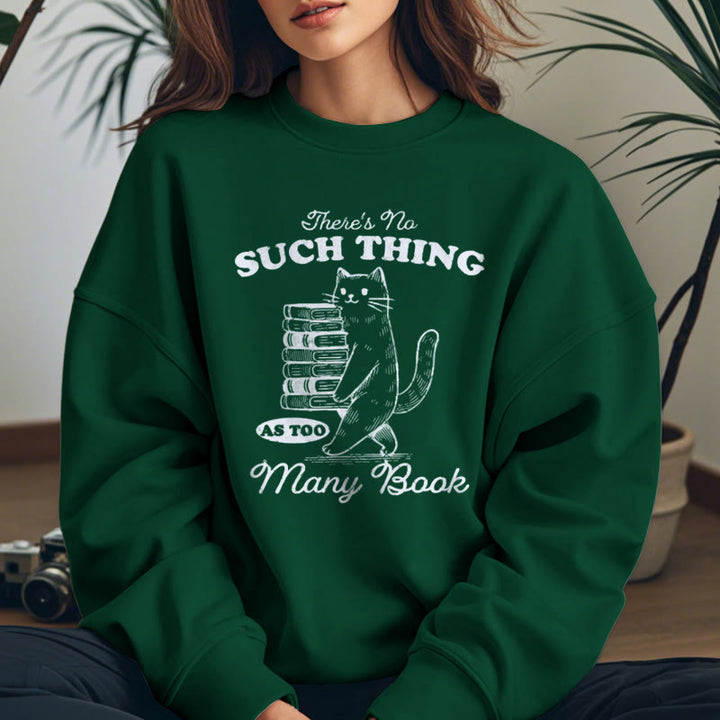 There's No Such Thing Fleece Lined Sweatshirt Round Neck Sweatshirt