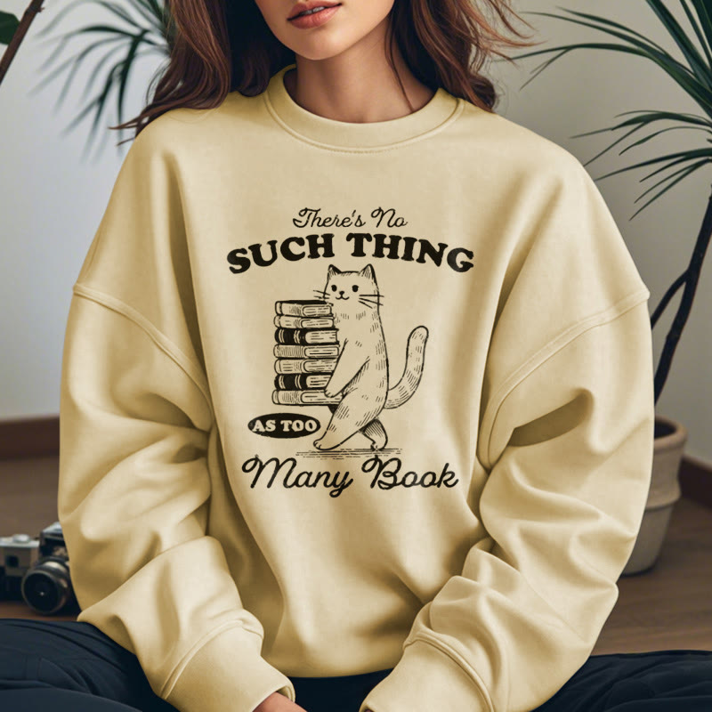 There's No Such Thing Fleece Lined Sweatshirt Round Neck Sweatshirt