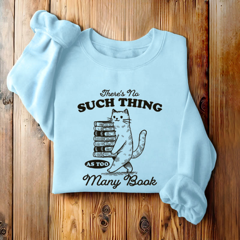 There's No Such Thing Fleece Lined Sweatshirt Round Neck Sweatshirt