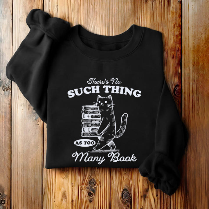 There's No Such Thing Fleece Lined Sweatshirt Round Neck Sweatshirt