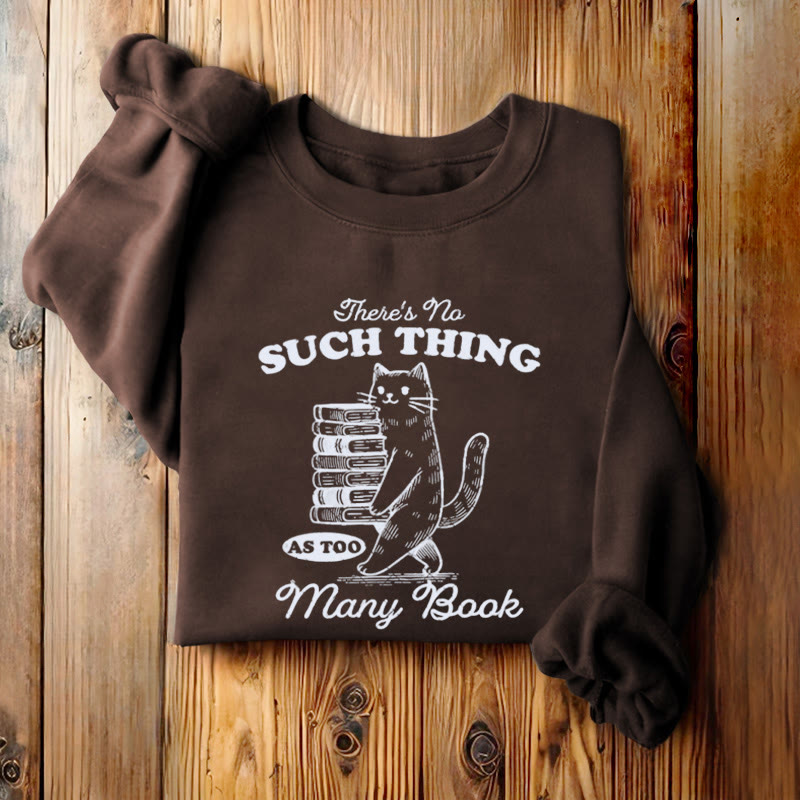 There's No Such Thing Fleece Lined Sweatshirt Round Neck Sweatshirt