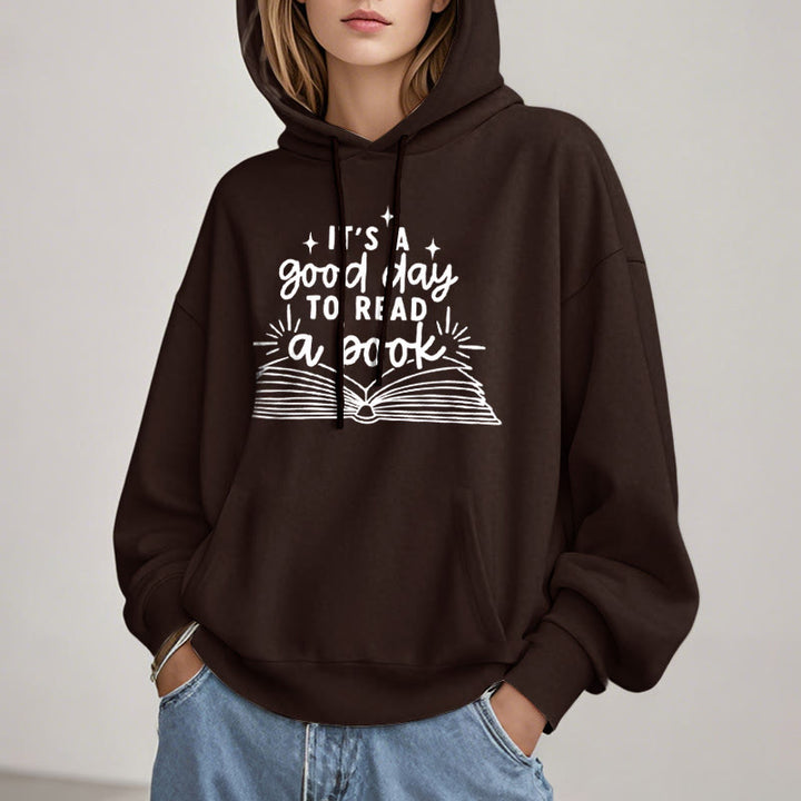 It's A Good Day To Read A Book Fleece Lined Hoodie Comfy Hooded Sweatshirts