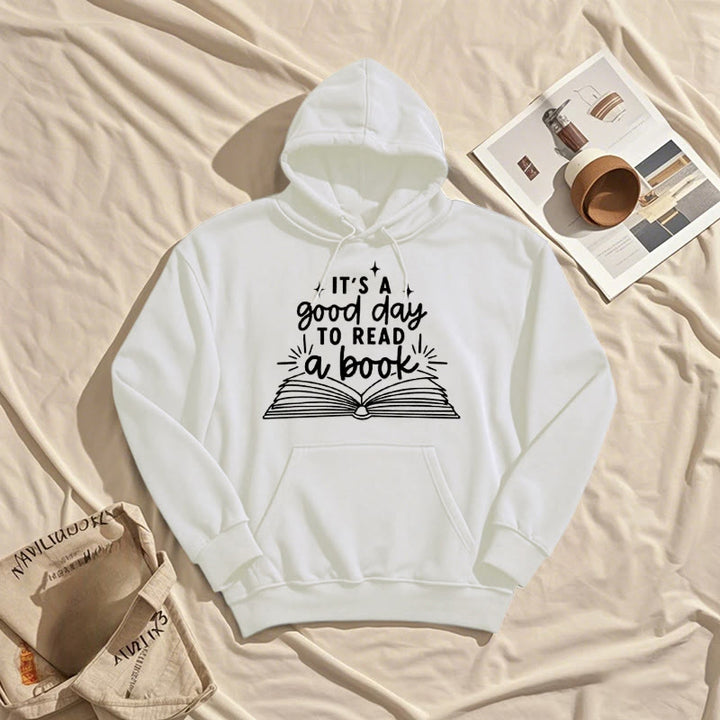 It's A Good Day To Read A Book Fleece Lined Hoodie Comfy Hooded Sweatshirts