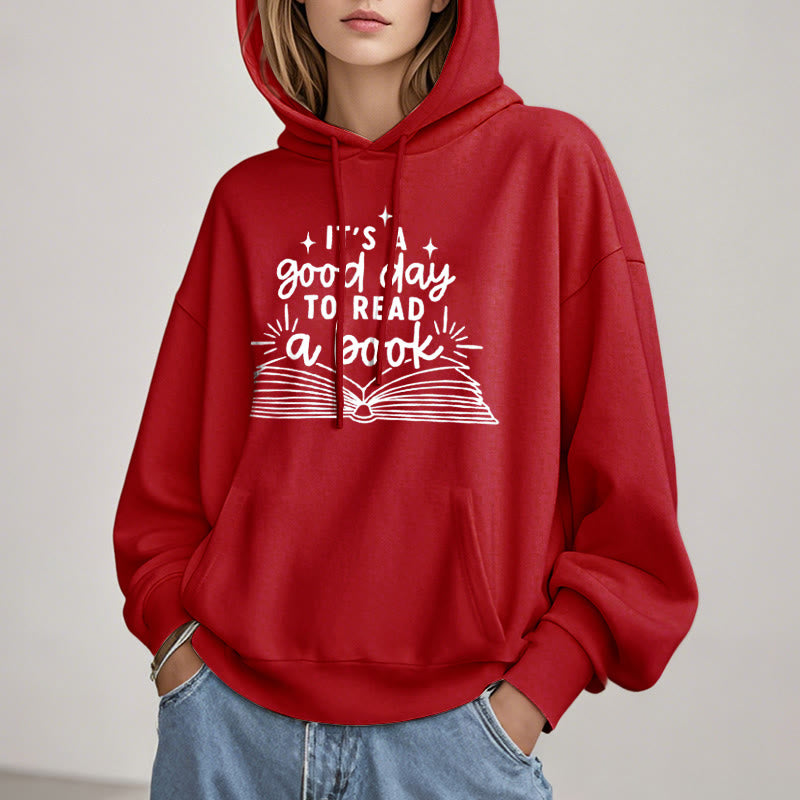 It's A Good Day To Read A Book Fleece Lined Hoodie Comfy Hooded Sweatshirts