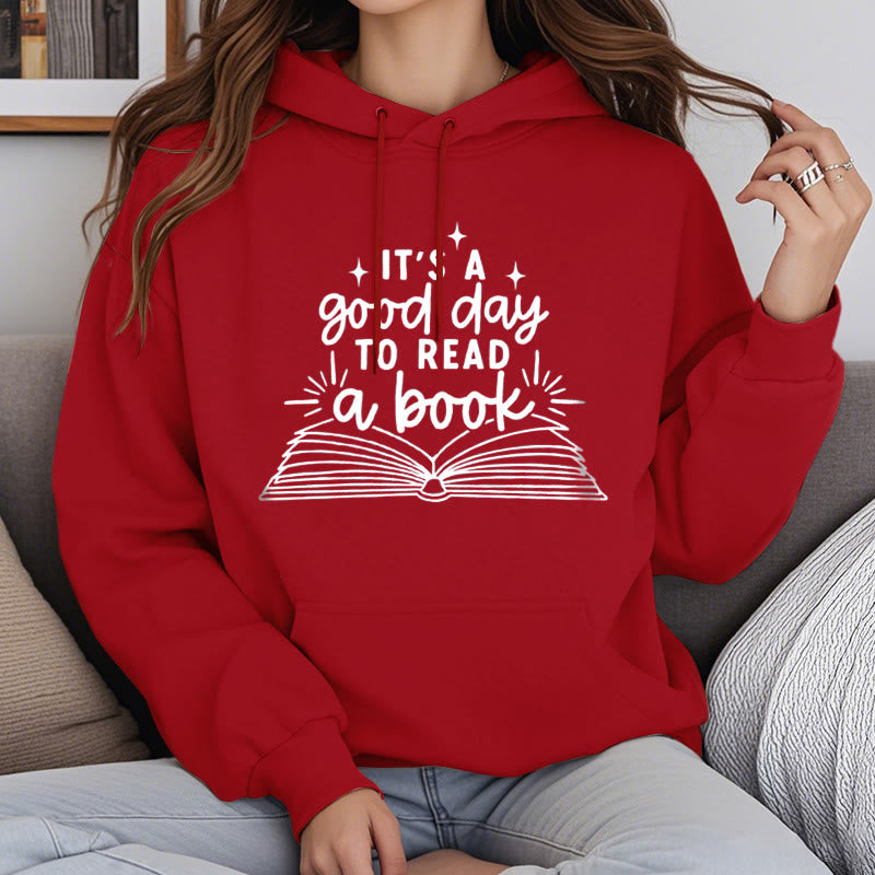 It's A Good Day To Read A Book Fleece Lined Hoodie Comfy Hooded Sweatshirts