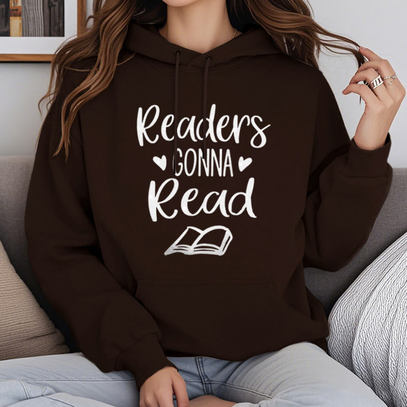 Readers Gonna Read Fleece Lined Hoodie Comfy Hooded Sweatshirts