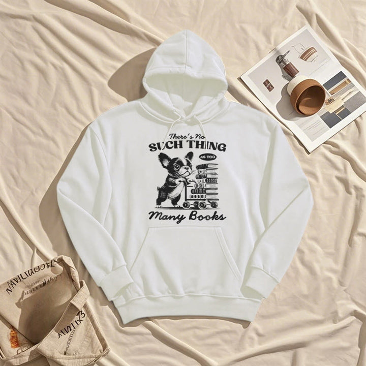 Too Many Books Fleece Lined Hoodie Comfy Hooded Sweatshirts