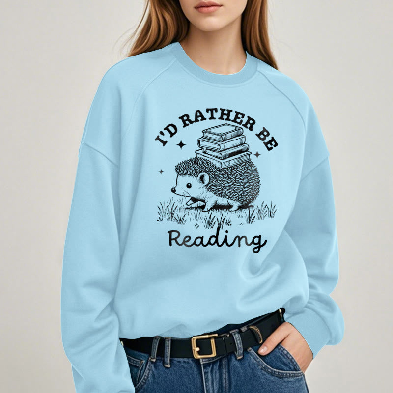 I'D RATHER BE READING Womens Crewneck Sweatshirt Pullover