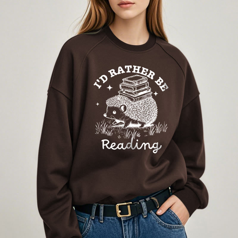 I'D RATHER BE READING Womens Crewneck Sweatshirt Pullover