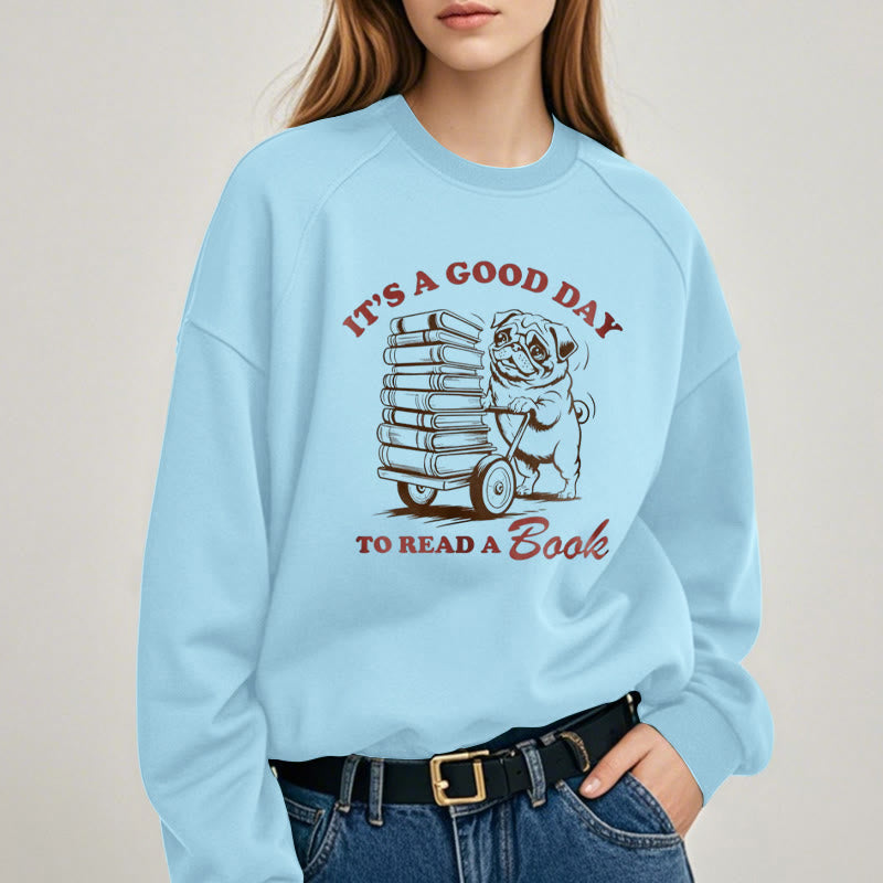 GOOD DAY TO READ BOOK Womens Crewneck Sweatshirt Pullover