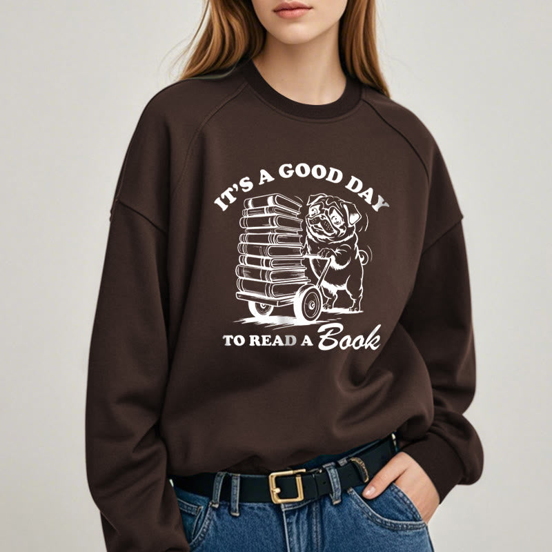 GOOD DAY TO READ BOOK Womens Crewneck Sweatshirt Pullover