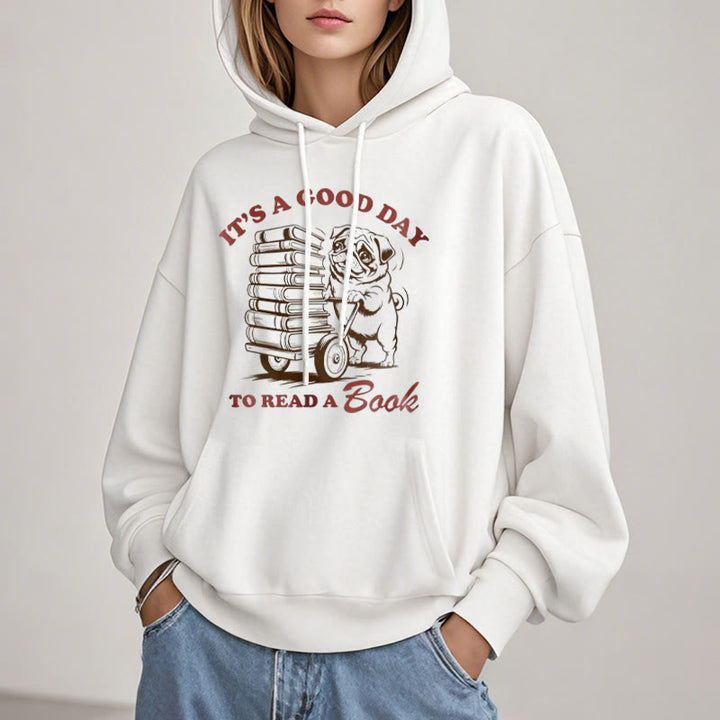 It's A Good Day To Read A Book Fleece Lined Hoodie Comfy Hooded Sweatshirts