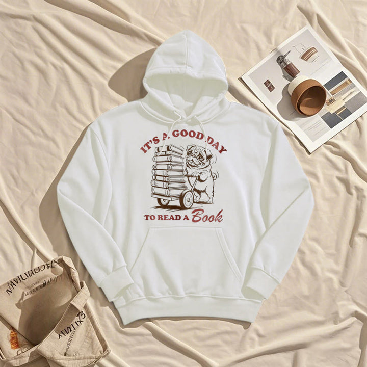 It's A Good Day To Read A Book Fleece Lined Hoodie Comfy Hooded Sweatshirts