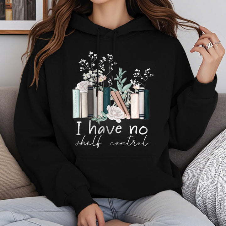 I Have No Shelt Control Fleece Lined Hoodie Comfy Hooded Sweatshirts