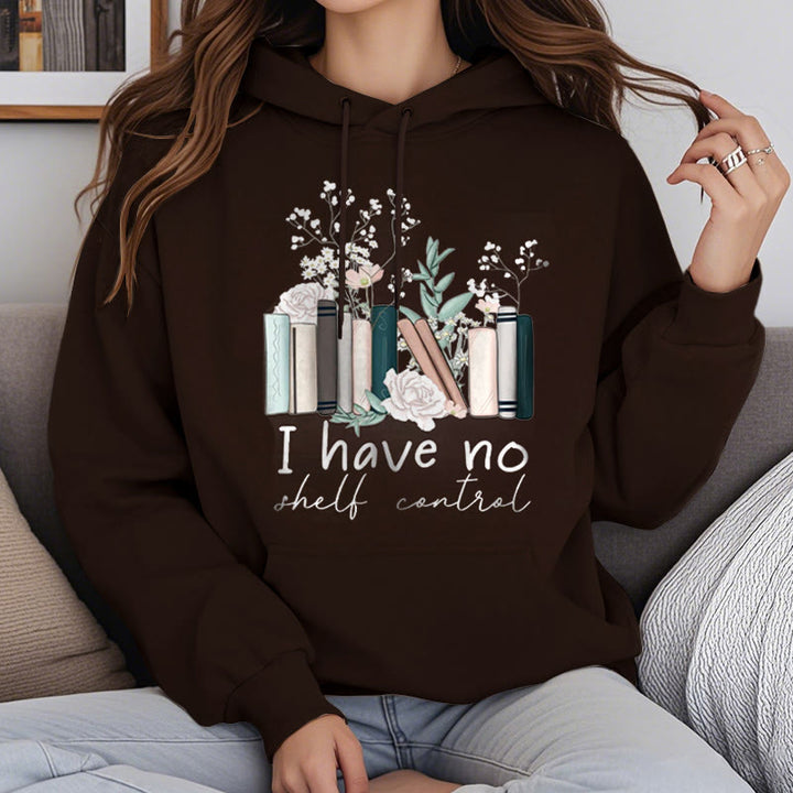 I Have No Shelt Control Fleece Lined Hoodie Comfy Hooded Sweatshirts