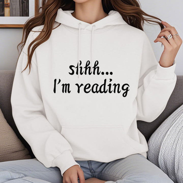 Shhh I'm Reading Fleece Lined Hoodie Comfy Hooded Sweatshirts