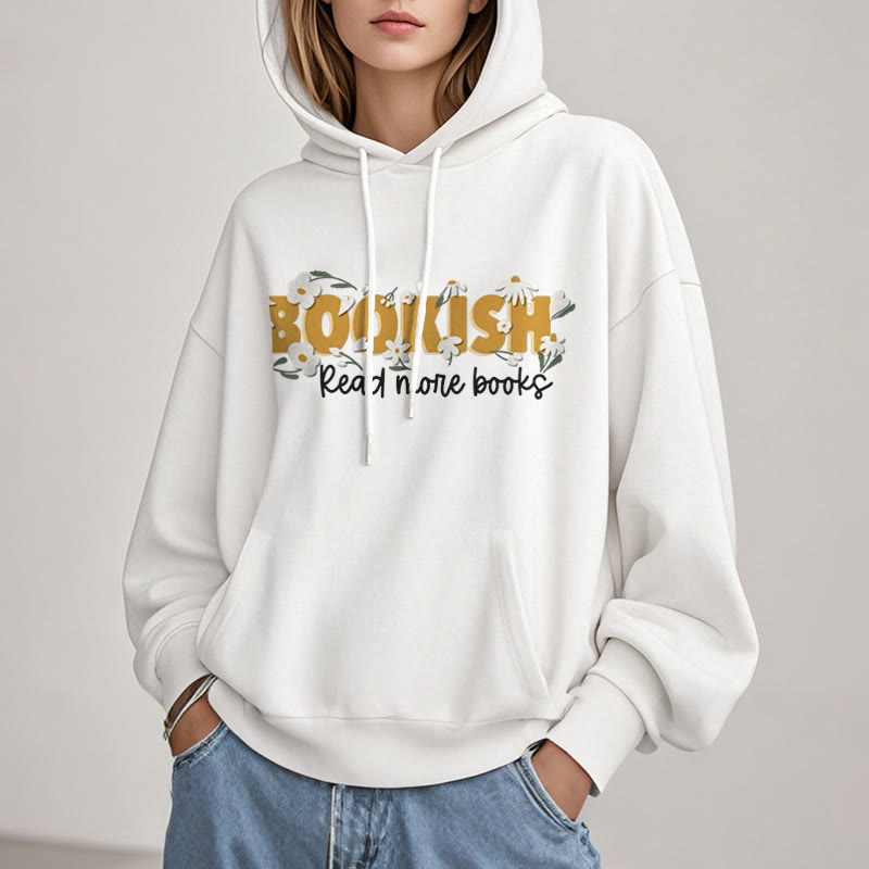 Bookish Read More Books Fleece Hoodie Long Sleeves Hooded Sweatshirts