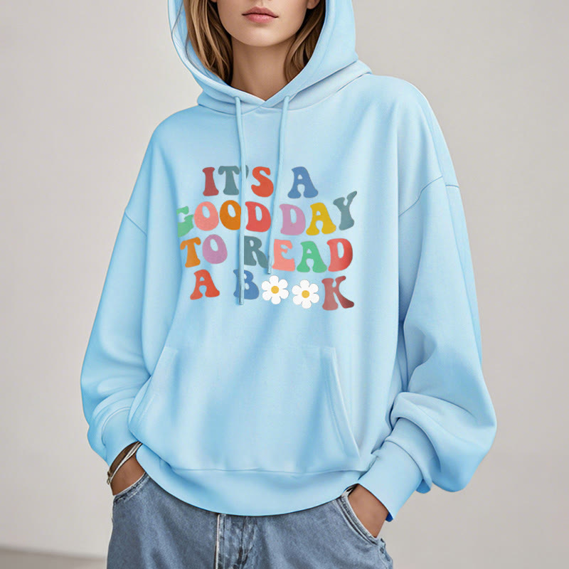 What A Good Day To Read A Book Fleece Hoodie Long Sleeves Hooded Sweatshirts