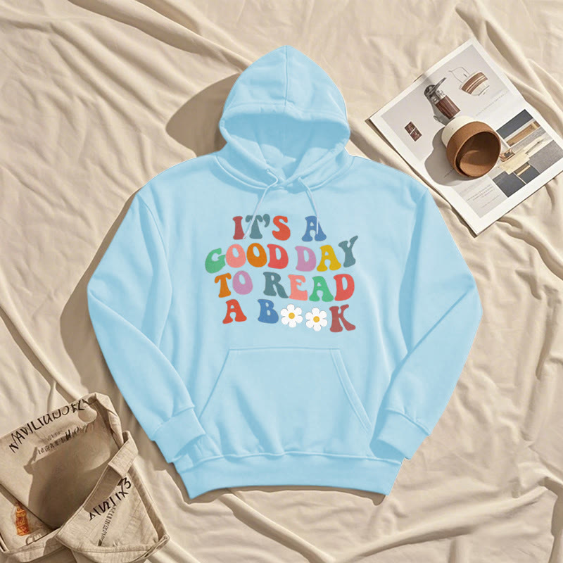 What A Good Day To Read A Book Fleece Hoodie Long Sleeves Hooded Sweatshirts