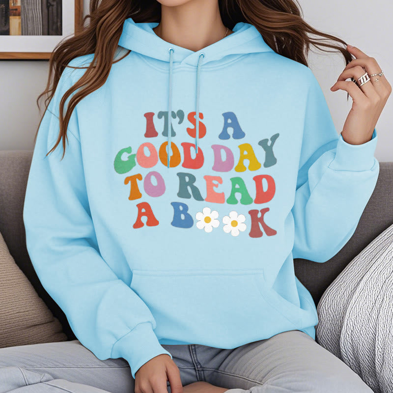 What A Good Day To Read A Book Fleece Hoodie Long Sleeves Hooded Sweatshirts