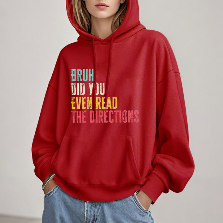 Did You Even Read The Directions Fleece Hoodie Long Sleeves Hooded Sweatshirts