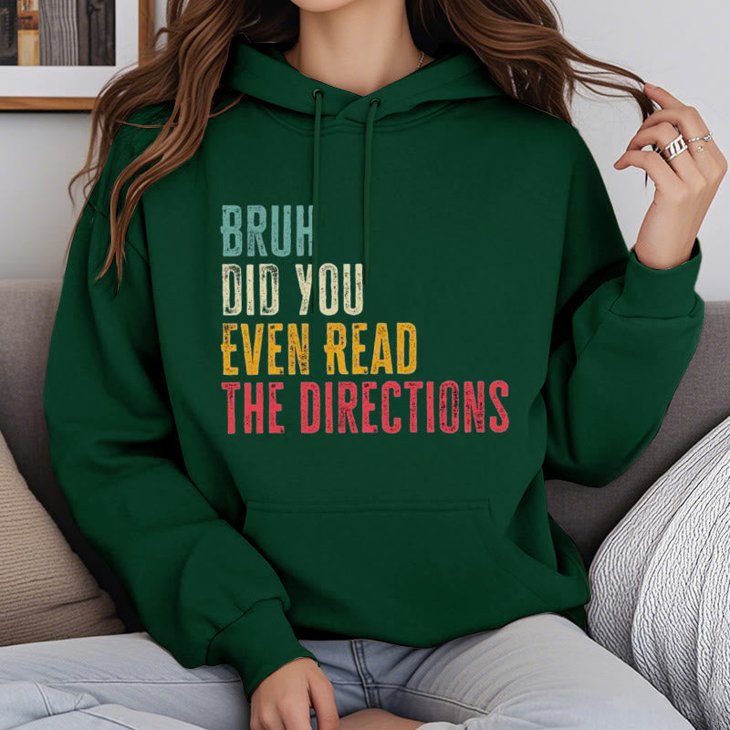 Did You Even Read The Directions Fleece Hoodie Long Sleeves Hooded Sweatshirts