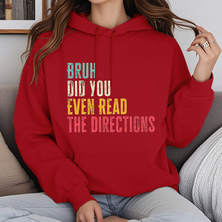 Did You Even Read The Directions Fleece Hoodie Long Sleeves Hooded Sweatshirts