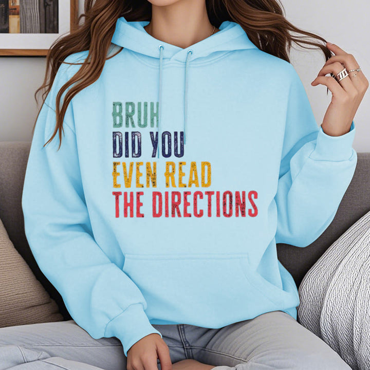 Did You Even Read The Directions Fleece Hoodie Long Sleeves Hooded Sweatshirts