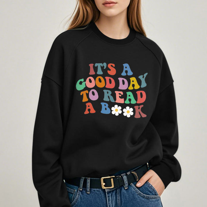 GOOD DAY TO READ BOOK Womens Colorful Crewneck Sweatshirt Pullover