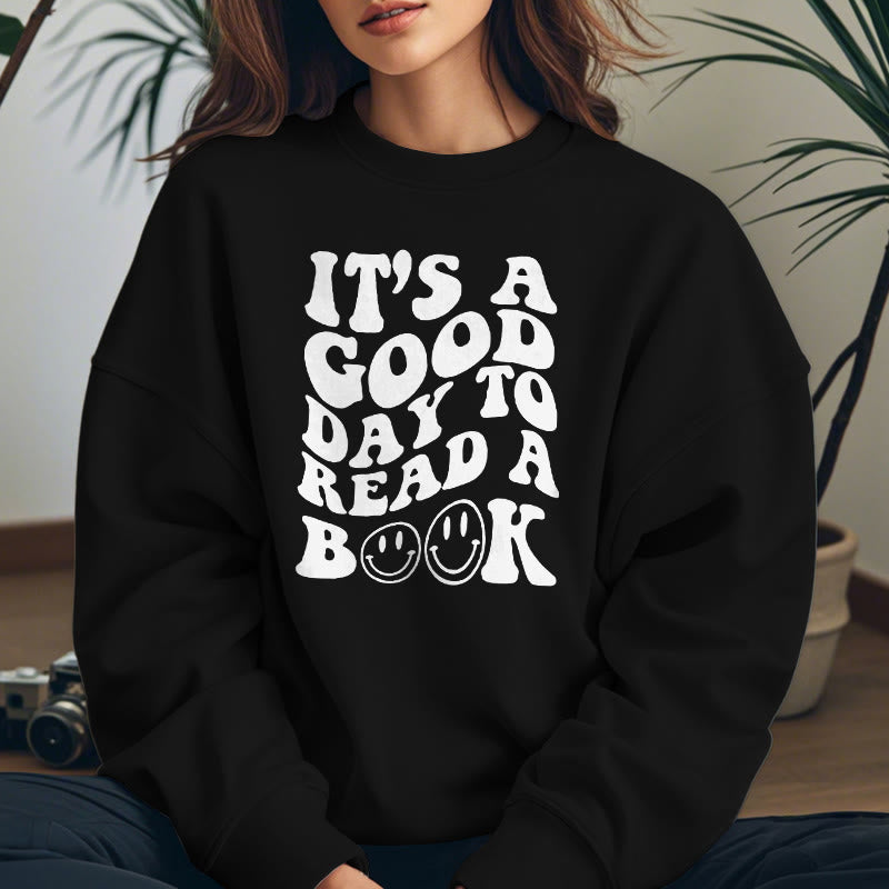 IT'S A GOOD DAY TO READ Womens Crewneck Sweatshirt Pullover