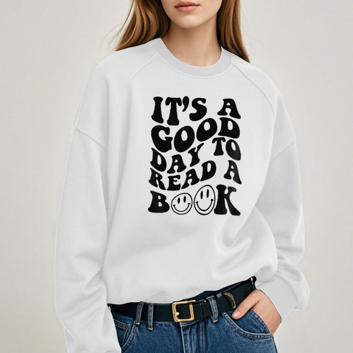 IT'S A GOOD DAY TO READ Womens Crewneck Sweatshirt Pullover