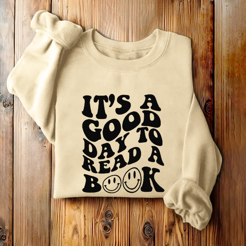 IT'S A GOOD DAY TO READ Womens Crewneck Sweatshirt Pullover