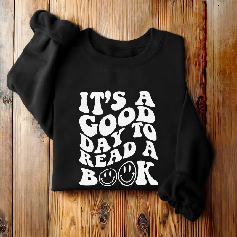 IT'S A GOOD DAY TO READ Womens Crewneck Sweatshirt Pullover