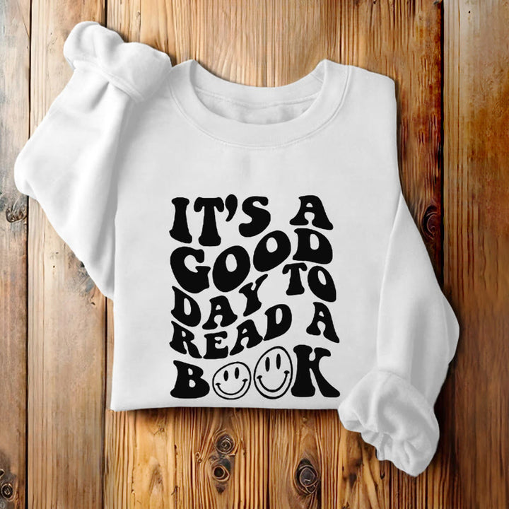 IT'S A GOOD DAY TO READ Womens Crewneck Sweatshirt Pullover