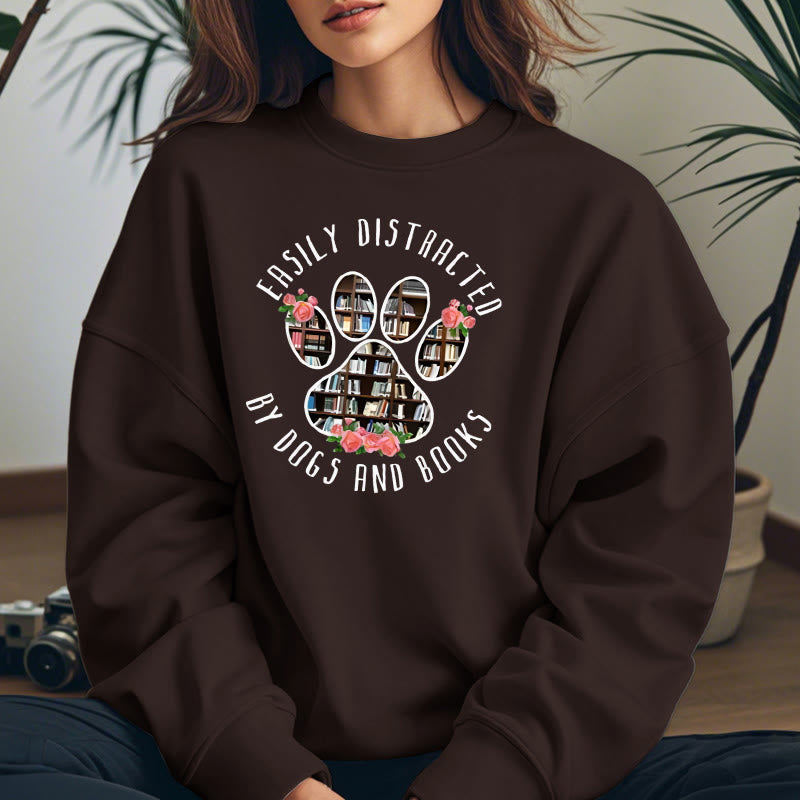 EASILY DISTRACTED BY DOGS AND BOOKS Womens Crewneck Sweatshirt Pullover