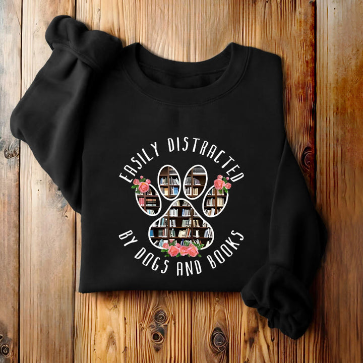 EASILY DISTRACTED BY DOGS AND BOOKS Womens Crewneck Sweatshirt Pullover