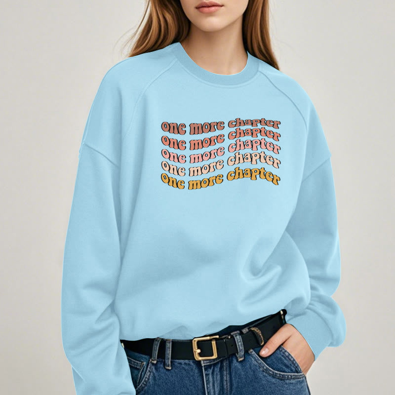 ONE MORE CHAPTER Bookish Womens Crewneck Sweatshirt Pullover