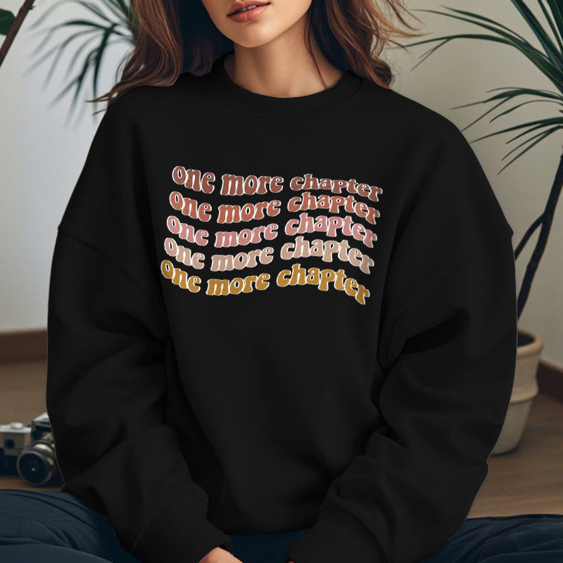 ONE MORE CHAPTER Bookish Womens Crewneck Sweatshirt Pullover